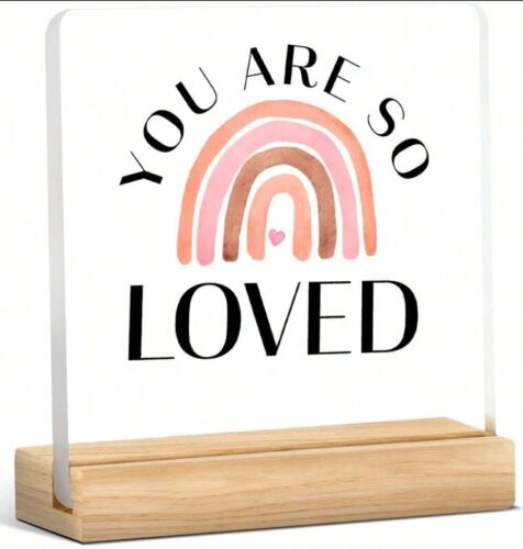 “ You Are So Loved ” Wood Stand Acrylic Plaque Decor Motivational Mental Health